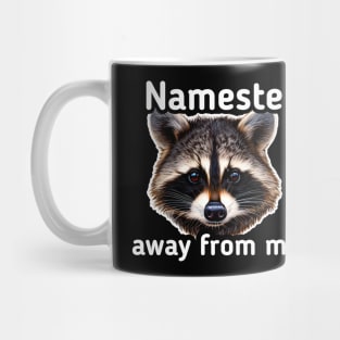 Nameste Away From Me - Trash Panda Raccoon Mug